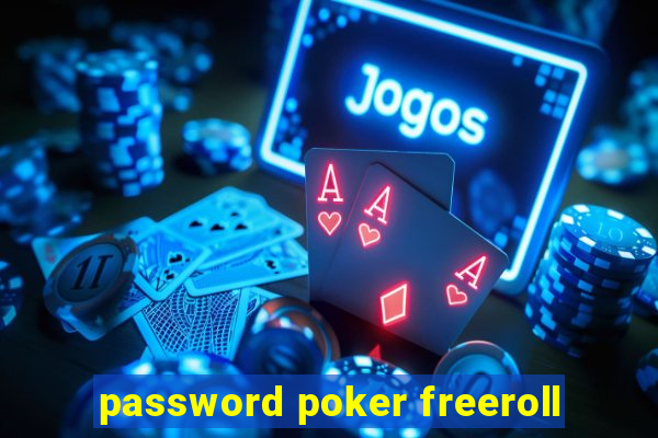 password poker freeroll